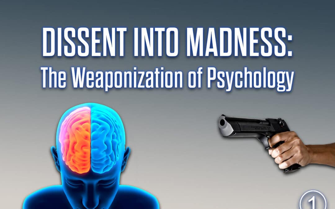 The Weaponization of Psychology